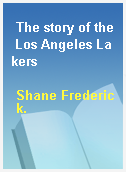 The story of the Los Angeles Lakers