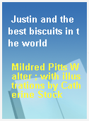 Justin and the best biscuits in the world