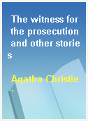 The witness for the prosecution and other stories