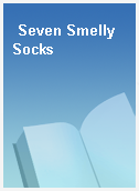 Seven Smelly Socks