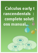 Calculus early trancendentals  : complete solutions manual