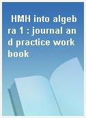 HMH into algebra 1 : journal and practice workbook