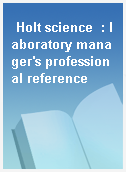 Holt science  : laboratory manager