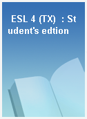 ESL 4 (TX)  : Student