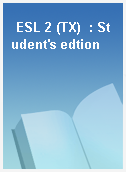 ESL 2 (TX)  : Student