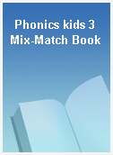 Phonics kids 3 Mix-Match Book