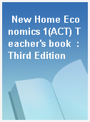 New Home Economics 1(ACT) Teacher