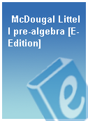 McDougal Littell pre-algebra [E-Edition]