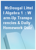 McDougal Littell Algebra 1  : Warm-Up Transparencies & Daily Homework Quiz