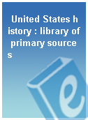 United States history : library of primary sources