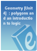 Geometry [Unit 4]  : polygons and an introduction to logic