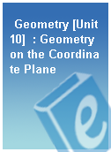 Geometry [Unit 10]  : Geometry on the Coordinate Plane