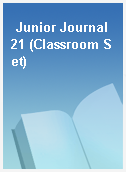 Junior Journal 21 (Classroom Set)