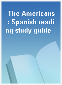 The Americans  : Spanish reading study guide