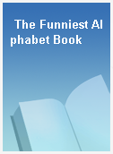 The Funniest Alphabet Book