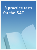 8 practice tests for the SAT.