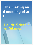 The making and meaning of art