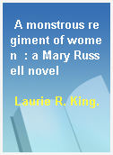 A monstrous regiment of women  : a Mary Russell novel