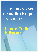 The muckrakers and the Progressive Era