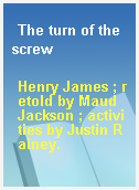 The turn of the screw