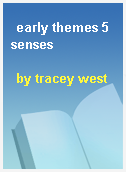 early themes 5 senses
