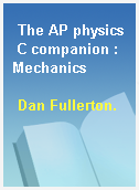 The AP physics C companion : Mechanics