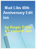 Mad Libs 40th Anniversary Edition