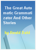 The Great Automatic Grammatizator And Other Stories