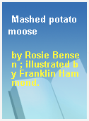 Mashed potato moose