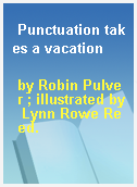 Punctuation takes a vacation