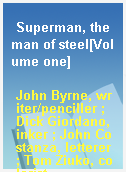 Superman, the man of steel[Volume one]