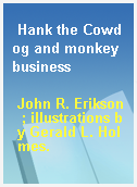 Hank the Cowdog and monkey business