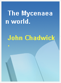 The Mycenaean world.