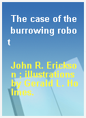 The case of the burrowing robot