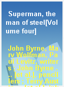 Superman, the man of steel[Volume four]