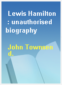 Lewis Hamilton : unauthorised biography