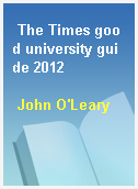 The Times good university guide 2012
