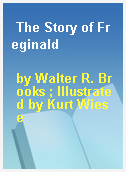 The Story of Freginald