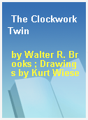 The Clockwork Twin